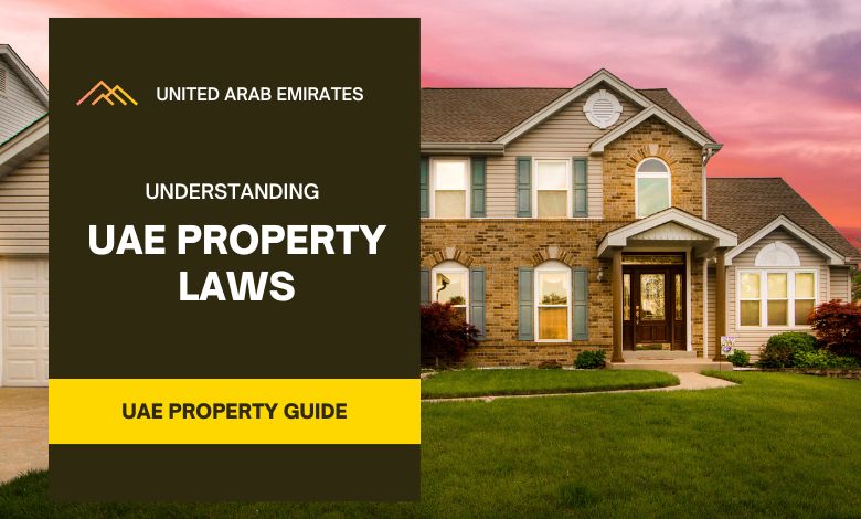 UAE Property Laws, dubai, laws, property, real estate