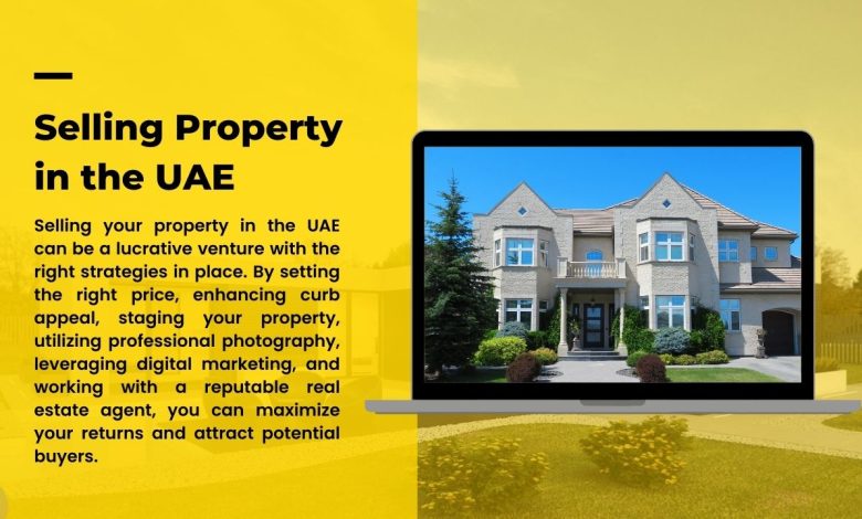 Selling Property in the UAE, property in the UAE,