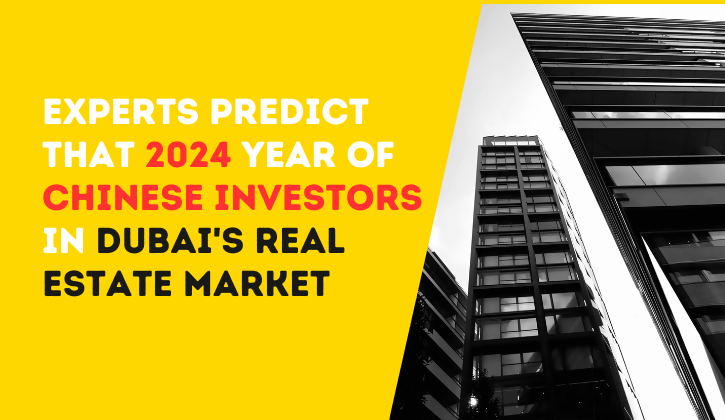 2024 Year Of Chinese Investors In Dubai UAE Property Guide   Experts Predict That 2024 Year Of Chinese Investors In Dubais Real Estate Market 