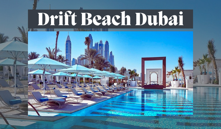 Drift Beach Dubai,