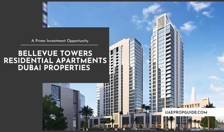 Bellevue Towers Residential Apartments Dubai Properties,