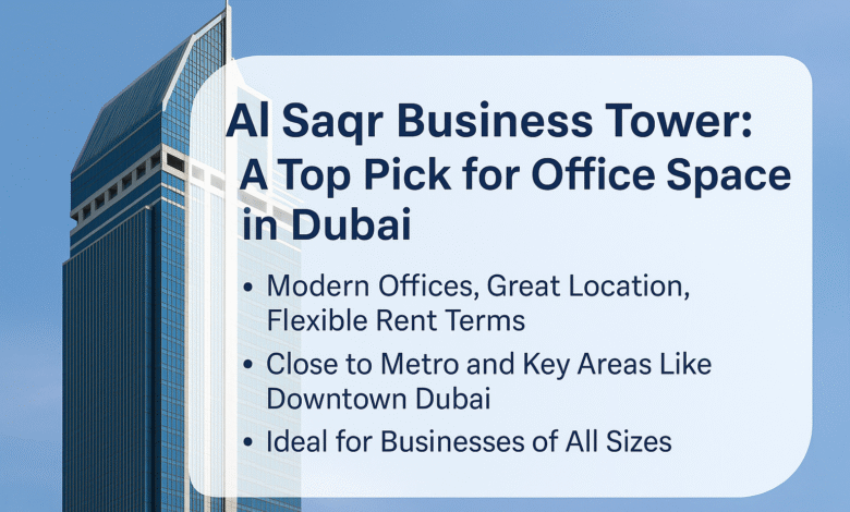 Al Saqr Business Tower Sheikh Zayed Road Dubai,